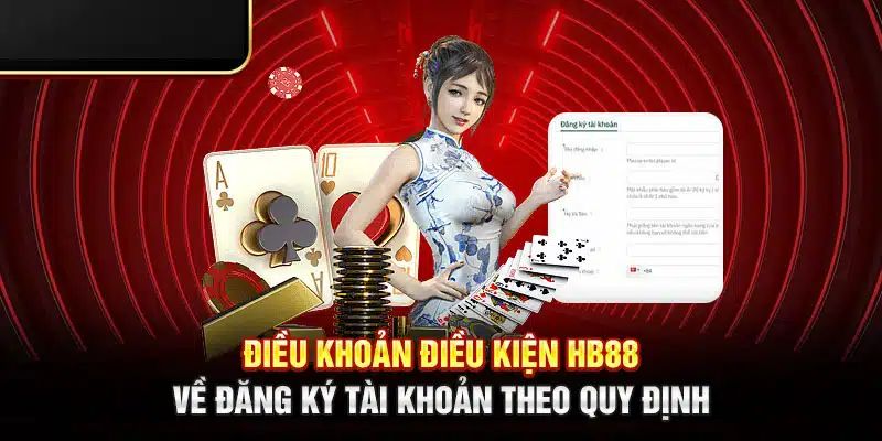 Lý do cần phải tuân thủ điều khoản điều kiện do Hb88 đặt ra