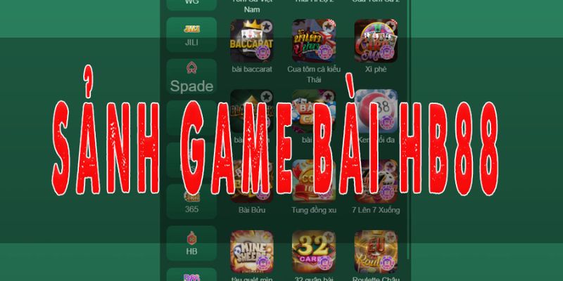 Một số sảnh game bài đình đám nhất tại Hb88