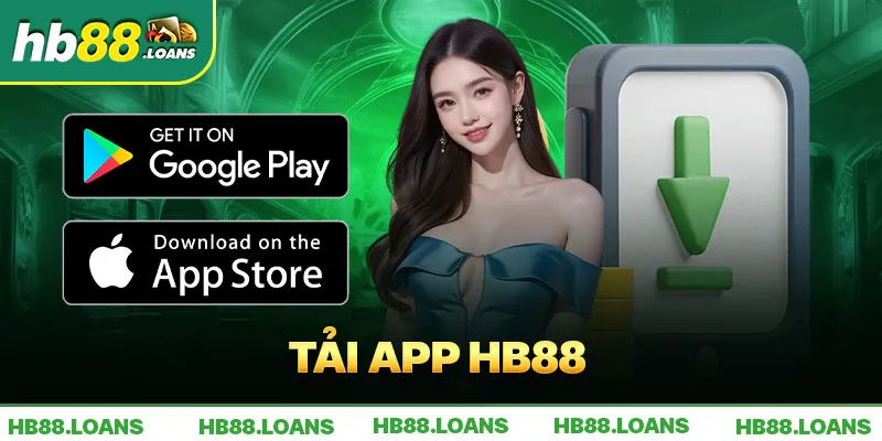 Tải App Hb88 - Giải Trí Thuận Tiện Trong Mọi Thời Điểm